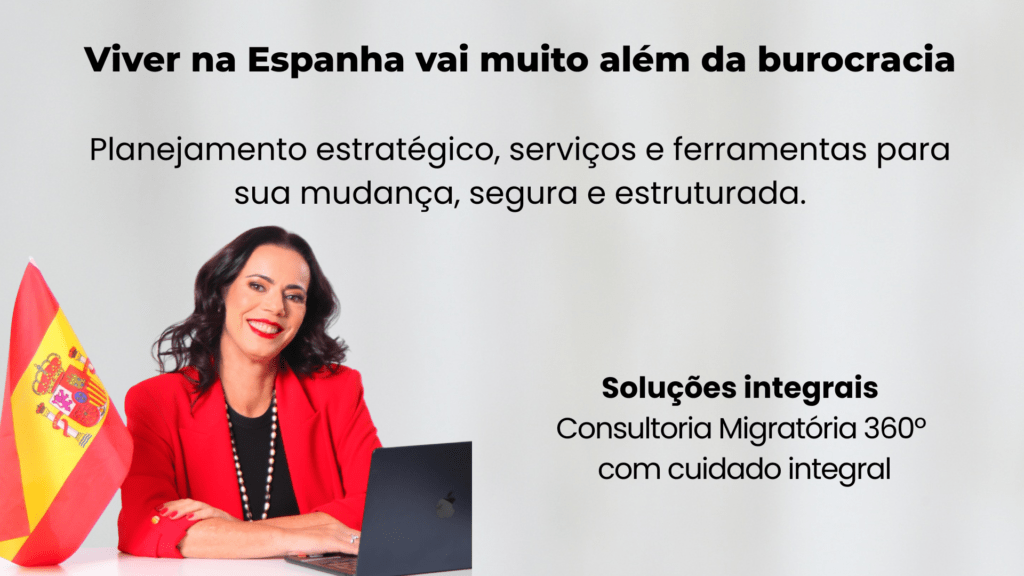 Viver na Espanha vai muito além da burocracia. É planejamento, estratégia e cuidado integral com você e sua família (1)